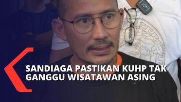 Sandiaga Uno Pastikan Pasal KUHP Tidak Ganggu Wisatawan Asing di Indonesia