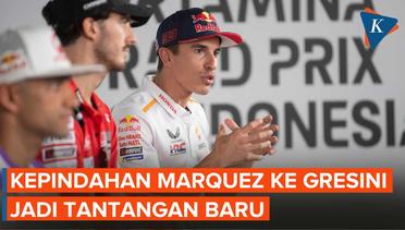Pindah dari Honda ke Gresini, Marquez: Keluar dari Zona Nyaman