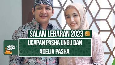 Salam Lebaran! Pasha Ungu dan Adelia Pasha Selamat Berkumpul Keluarga