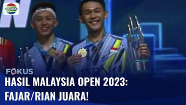 Fajar/Rian Juara di Malaysia Open 2023! | Fokus