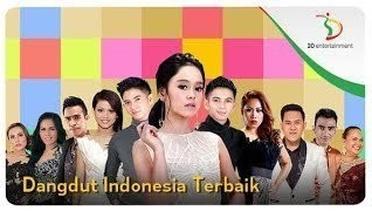 Dangdut Indonesia Terbaik (Kompilasi)