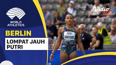 Full Match | Lompat Jauh | Putri | World Athletics Continental Tour: ISTAF Berlin 2023