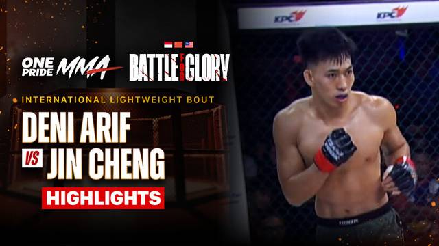 Deni Arif vs Jin Cheng - Highlight | One Pride MMA Battle for Glory