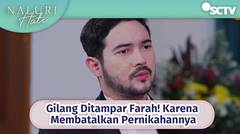 Gilang Ditampar Farah! Karena Membatalkan Pernikahannya |  Naluri Hati Episode 46