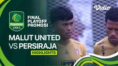 Malut United FC vs Persiraja Banda Aceh - Final Play-off Promosi - Highlights | Liga 2 2023/24