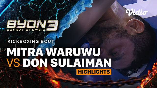 Mitra Waruwu vs Don Sulaiman - Highlights | Kickboxing Bout | Byon Combat Showbiz Vol.3