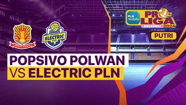 Putri: Jakarta Popsivo Polwan vs Jakarta Electric PLN - Full Match | PLN Mobile Proliga 2024