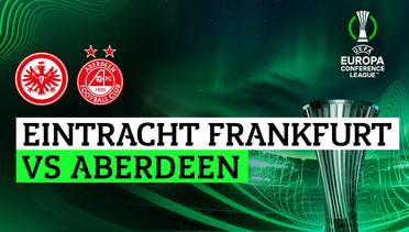 Eintracht Frankfurt vs Aberdeen - Full Match | UEFA Europa Conference League 2023/24