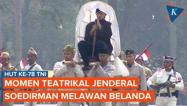 Teatrikal Sang Patriot, Jenderal Soedirman Lawan Belanda pada HUT ke-78 TNI