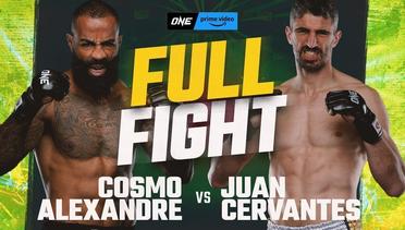 Cosmo Alexandre vs. Juan Cervantes | ONE Championship Full Fight