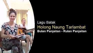 Lagu Batak Holong Naung Tarlambat Cover by Bulan Panjaitan dan Rulan Panjaitan