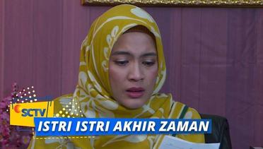 Highlight Istri-Istri Akhir Zaman - Episode 11