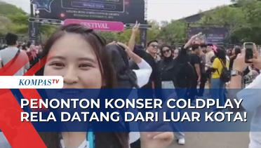 Penonton Konser Coldplay dari Luar Kota Jakarta Rela Datang Sejak Pagi ke GBK!