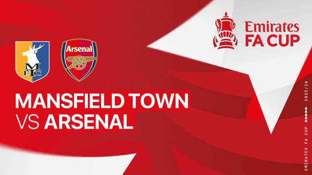 Mansfield Town vs Arsenal - Full Match | FA Cup 2025/26