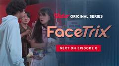 Facetrix - Vidio Original Series | Next On Episode 8