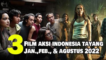 3 Rekomendasi Film Aksi Indonesia Terbaru yang Tayang pada Januari, Februari, dan Agustus 2022