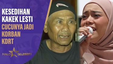 Kakek Lesti Berduka, Cucu Kebanggaan Menjadi Korban KDRT - Halo Selebriti