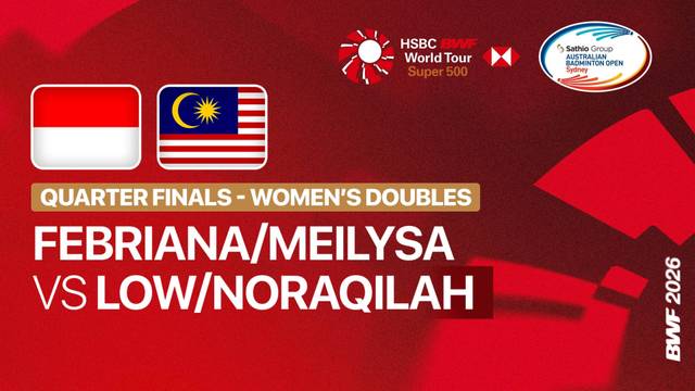 Febriana Dwipuji Kusuma/Meilysa Trias Puspitasari (INA) vs Low Zi Yu/Noraqilah Maisarah (MAS) - Full Match | SATHIO GROUP Australian Badminton Open 2026