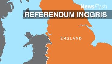 NEWS FLASH: Referendum Inggris Tetap Atau Keluar dari Uni Eropa