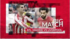 Atletico Madrid Vs Liverpool, The Reds Berpeluang Besar Menang di Wanda Metropolitano