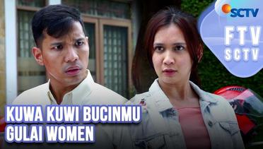 FTV SCTV Dea Annisa & Fauzan Nasrul - Kuwa Kuwi Bucinmu Gulai Women