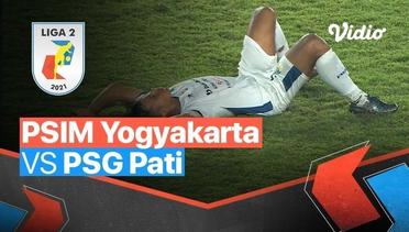 Mini Match - PSIM Yogyakarta 1 vs 0 PSG Pati | Liga 2 2021/2022