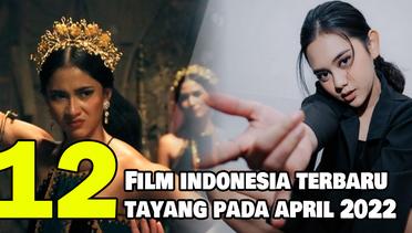 12 Rekomendasi Film Indonesia Terbaru yang Tayang pada April 2022