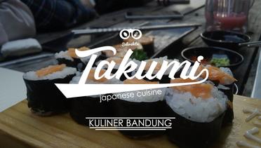 Kuliner Bandung : Takumi Japanese Cuisine | selerakita.id