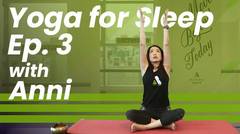 Yoga For Sleep | Eps. 3