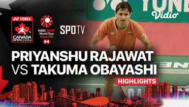 Priyanshu Rajawat (IND) vs Takuma Obayashi (JPN) - Highlights | Yonex Canada Open 2024 - Men's Singles