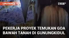 Momen Menakjubkan Pekerja Proyek Temukan Goa Bawah Tanah di Gunungkidul