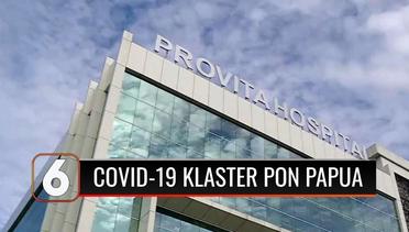 29 Atlet dan Ofisial Terpapar Covid-19 Klaster PON XX Papua | Liputan 6
