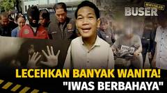 Manipulasi Emosi, IWAS Lecehkan 17 Wanita | Buser Investigasi