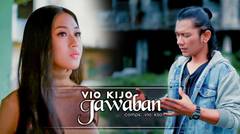 Vio Kijo - Jawaban (Official Music Video NAGASWARA)