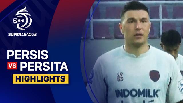 PERSIS vs PERSITA - Highlight | BRI Super League 2025/26