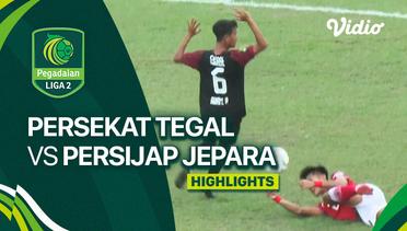 Persekat Tegal vs Persijap Jepara - Highlights | Liga 2 2023/24