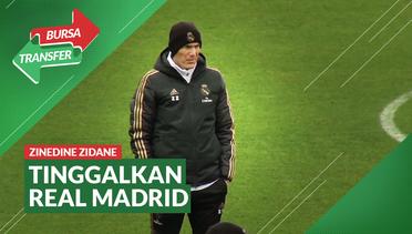 Bursa Transfer: Gagal Raih Trofi Musim Ini, Zinedine Zidane Mundur dari Real Madrid