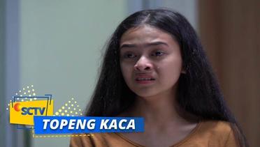 Highlight Topeng Kaca - Episode 05