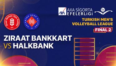 Full Match | Final 2: Ziraat Bankkart vs Halkbank | Men's Turkish League