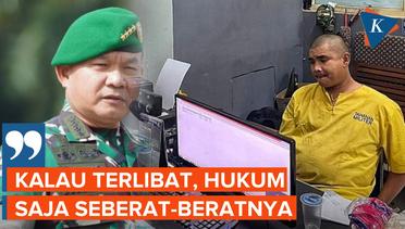Tegas! KSAD Dudung Abdurachman Minta Anggota yang Bunuh Warga Aceh Dihukum Berat