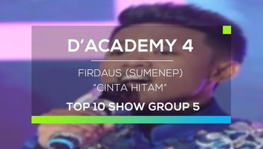 Firdaus, Sumenep - Cinta Hitam (D'Academy 4 Top 10 Show Group 1)