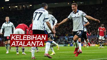 Liga Champions: Kelebihan Atalanta Menurut Bintang Manchester United, Bruno Fernandes