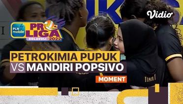 Moment | Gresik Petrokimia Pupuk Indonesia vs Jakarta Mandiri Popsivo Polwan | PLN Mobile Proliga Putri 2022