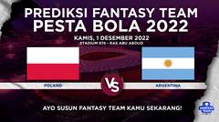 Prediksi Fantasy Pesta Bola 2022 : Poland vs Argentina