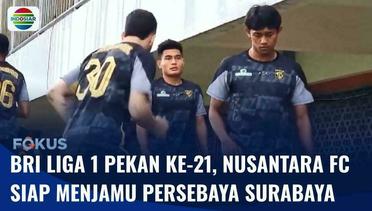 Laga Seru BRI Liga 1, Pertemukan Nusantara FC Melawan Persebaya Surabaya di Sleman | Fokus