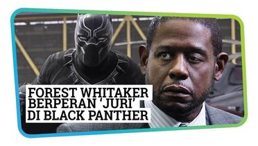 Forest Whitaker berperan sebagai Zuri di Black Panther - Kincir Updates
