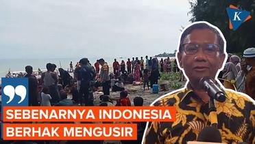 Mahfud Sebut Indonesia Bisa Saja Usir Pengungsi Rohingya, tapi...