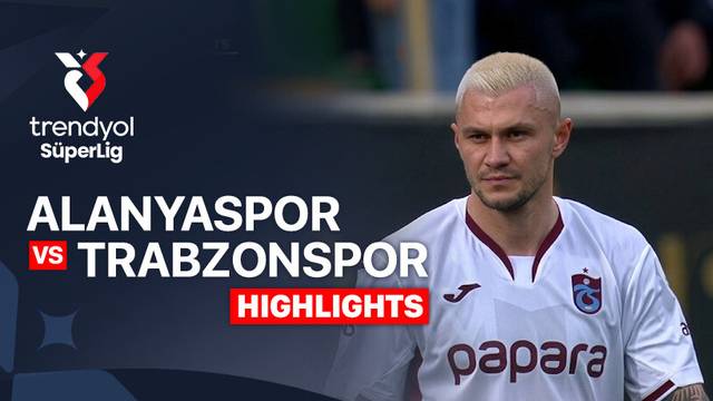 Alanyaspor vs Trabzonspor - Highlight | Trendyol Super Lig 2025/26