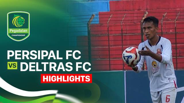 Persipal FC vs Deltras FC - Highlight | Pegadaian Championship 2025/26