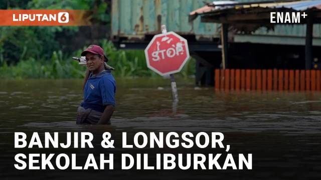 Hujan Lebat Picu Banjir dan Tanah Longsor, Sekolah-sekolah Diliburkan
